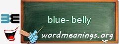WordMeaning blackboard for blue-belly